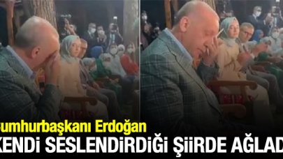 Cumhurbaşkanı Erdoğan seslendirdiği şiirde ağladı