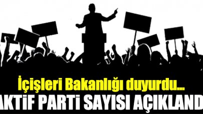 Türkiye'deki siyasi parti sayısı açıklandı