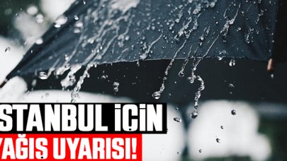 İstanbul ve Trakya için kuvvetli yağış uyarısı