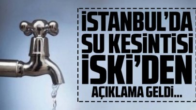 25 Eylül 2021 İSKİ Arıza ve su kesintisi sorgulama: İstanbul'da sular ne zaman gelecek?