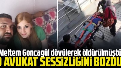 Meltem Goncagül, avukatlık ofisinde dövülerek öldürülmüştü: O avukat sessizliğini bozdu!