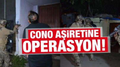 Adana'da Cono aşiretine operasyon: Çok sayıda gözaltı