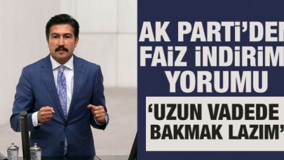 AK Parti'li Cahit Özkan'dan faiz indirimi açıklaması: Uzun vadede bakmak lazım