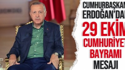 Cumhurbaşkanı Recep Tayyip Erdoğan'dan 29 Ekim Cumhuriyet Bayramı mesajı