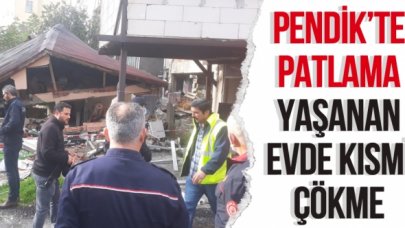 Pendik'te patlama meydana gelen evde çökme