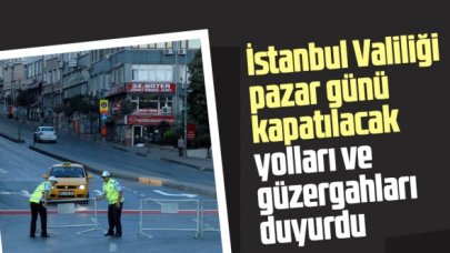 7 Kasım Pazar günü İstanbul'da kapatılacak yollar belli oldu