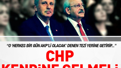 CHP kendine gelmeli