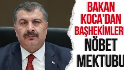Sağlık Bakanı Fahrettin Koca’dan başhekimlere nöbet mektubu