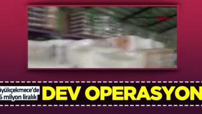Büyükçekmece'de dev operasyon: 16 milyon liralık ürüne el konuldu