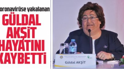 Güldal Akşit yaşamını yitirdi