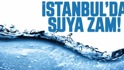 Su kaç lira? İstanbul'da suya zam geldi! 2022 su fiyatları