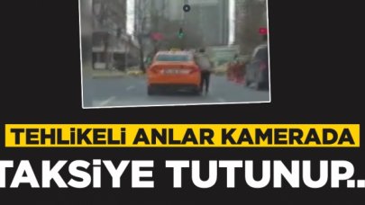 Patenlinin taksiye tutunup yaptığı tehlikeli yolculuk kamerada