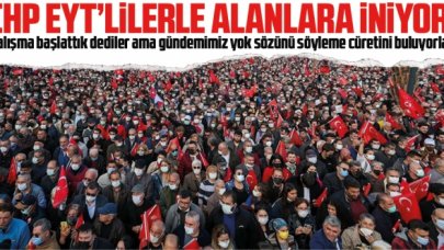 CHP EYT'lilerle alanlara iniyor