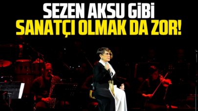 Bu ülkede Sezen Aksu gibi sanatçı olmak da zor...