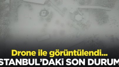 İstanbul'daki son durum drone ile görüntülendi