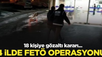 İstanbul merkezli 4 ilde FETÖ operasyonu; 18 kişiye gözaltı kararı