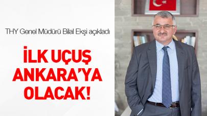 İlk uçuş Ankara'ya