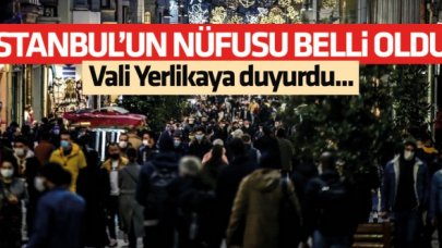 Vali Yerlikaya İstanbul'un nüfusunu açıkladı