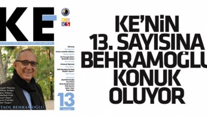 “KE” 13. Sayısında Ataol Behramoğlu’nu Konuk Ediyor