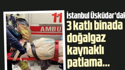 İstanbul Üsküdar'daki bir binada patlama: 3 yaralı var!