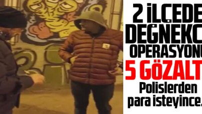 Beyoğlu ve Beşiktaş'ta değnekçi operasyonları: 5 gözaltı