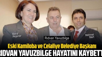 Rıdvan Yavuzbilge hayatını kaybetti