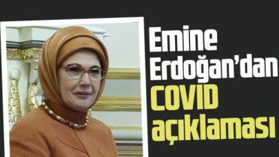 Emine Erdoğan'dan COVID açıklaması