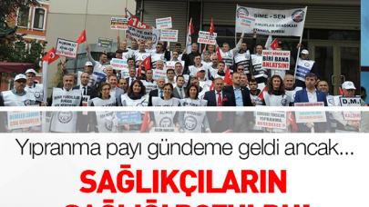 Sağlıkçıların sağlığı bozuldu