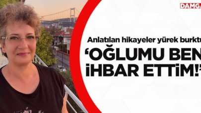 Oğlumu ben ihbar ettim!