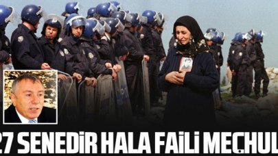 27 yıldır hala faili meçhul!