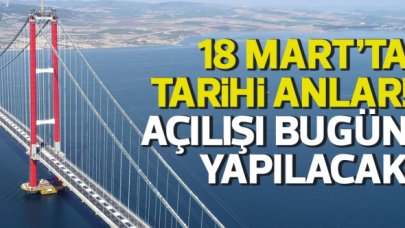 1915 Çanakkale Köprüsü ne zaman ve saat kaçta açılacak? 1915 Çanakkale Köprüsü nerede ve geçiş ücretleri