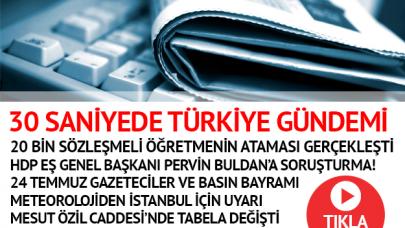 24 Temmuz Salı Gündemi