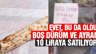 Evet bu da oldu! Boş dürüm ve ayran 10 lira