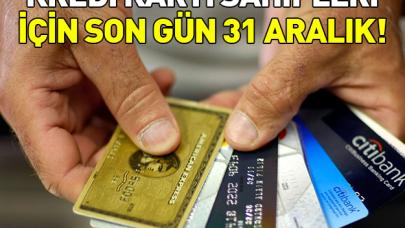 Kredi kartı sahipleri dikkat! Son gün 31 Aralık