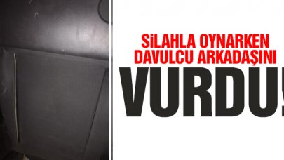 Otomobilin içinde silahla oynarken davulcu arkadaşını sırtında vurdu