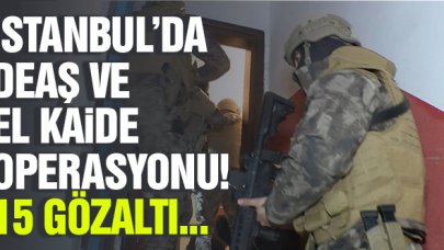 İstanbul'da DEAŞ - EL KAİDE operasyonu