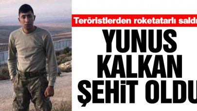 Sözleşmeli Piyade Er Yunus Kalkan şehit oldu