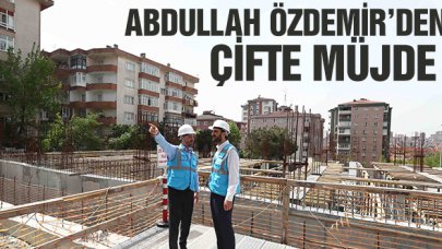 Bağcılar Belediye Başkanı Abdullah Özdemir’den çifte müjde