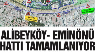 Alibeyköy - Eminönü hattı tamamlanıyor