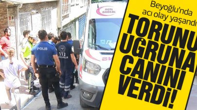 Beyoğlu'nda acı olay! Torununu kurtardı kendisi öldü