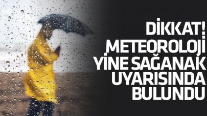 Meteoroloji'den yine sağanak uyarısı