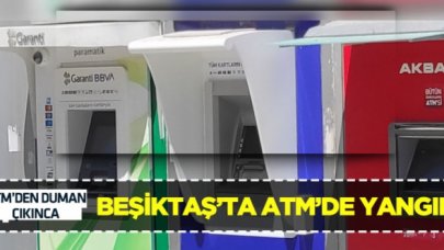 Beşiktaş'ta ATM'de yangın
