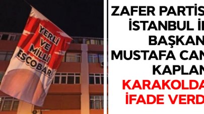 Zafer Partisi İstanbul İl Başkanı ifade verdi