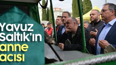 Yavuz Saltık'ın anne acısı