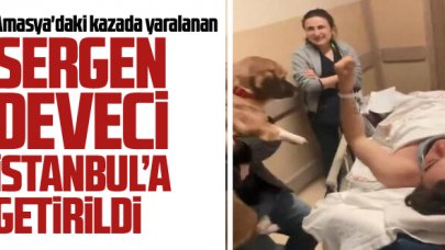 Amasya'daki kazada yaralanan Sergen Deveci İstanbul'a getirildi