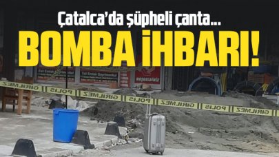 Çatalca'da bomba ihbarı! Olay yerine ekipler sevk edildi