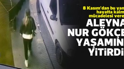 Aleyna Nur Gökçe hayatını kaybetti