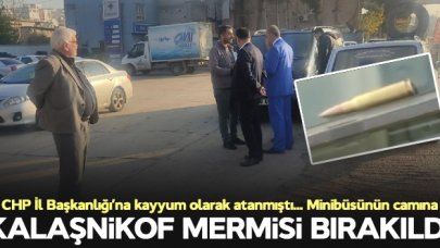 CHP İl Başkanlığı’na kayyum olarak atanmıştı… Devir teslim öncesi Kalaşnikof mermisi