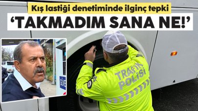 Kış lastiği denetiminde ilginç tepki: Takmadım sana ne?