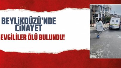 Beylikdüzü'nde sevgililer ölü bulundu